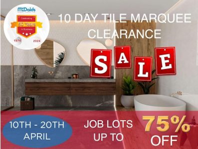 transform your space: 10-day tile marquee clearance sale at mcdaids bathroom plumbing tiles, cockhill, buncrana